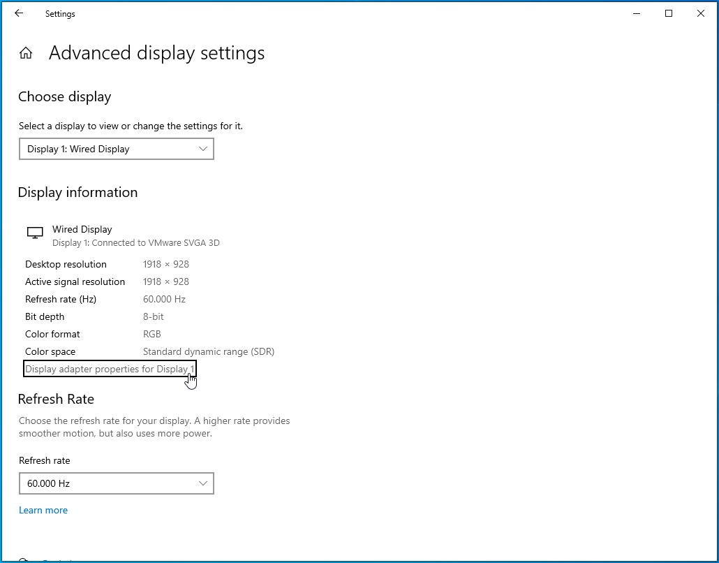 Click "Display adapter properties for Display 1" under Display information.