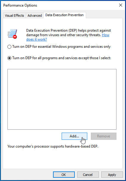 Select "Turn on DEP for all programs except those that I select" and click Add.