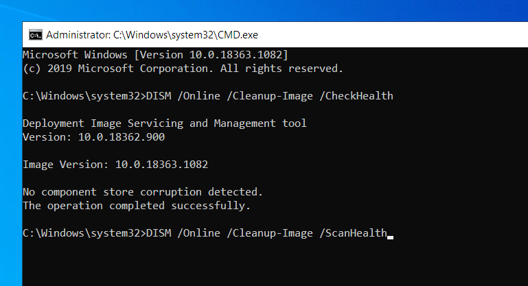 Enter DISM /Online /Cleanup-Image /ScanHealth.