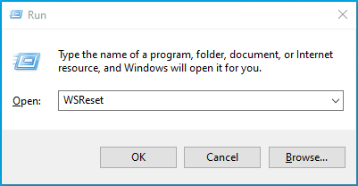 Type WSReset and click OK.