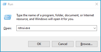 Type rstrui.exe into the “Run” dialog box.